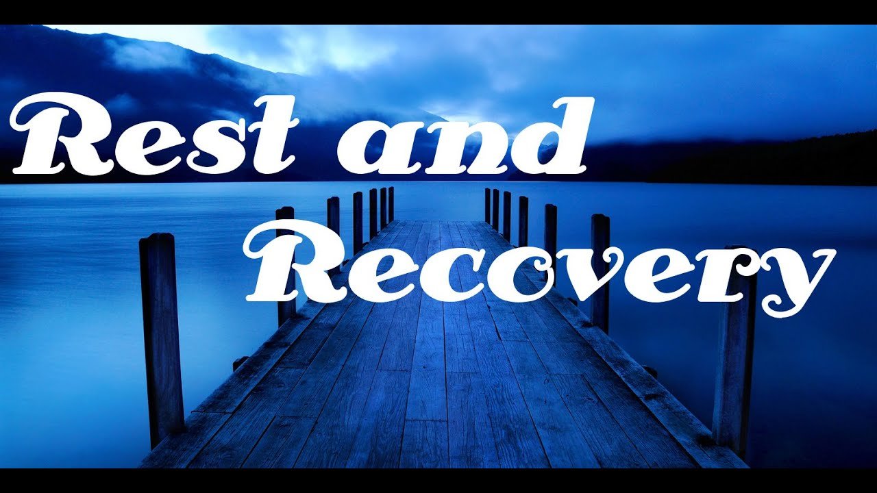 Rest and Recovery