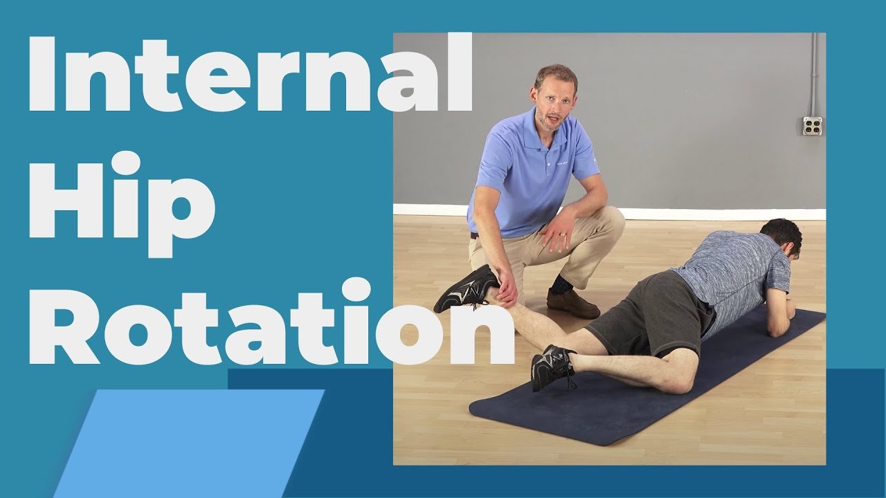 A Comprehensive Guide To Hip Internal Rotation Exercises