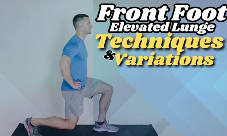 Front Foot Elevated Lunge: Guide To Techniques & Benefits